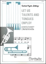 LET US TALENTS AND TONGUES EMPLOY BRASS QUARTET, ORGAN, CONGREGATION cover